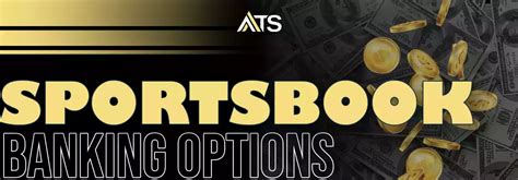 Sportsbook Banking & Withdrawal Methods .